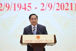 Toàn văn bài phát biểu của Thủ tướng Phạm Minh Chính tại Lễ kỷ niệm 76 năm Quốc khánh 2-9